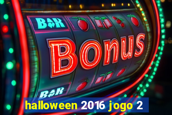 halloween 2016 jogo 2